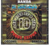 Los Diez De a Diez-puros Exitos Vol.10 by BANDA EL RECODO (0100-01-01?