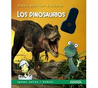 Los dinosaurios: Cuento para leer a oscuras
