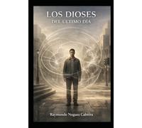 Los dioses del último día.
