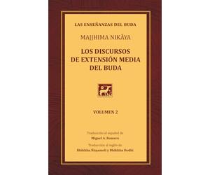 Los discursos de extensión media del Buda: Una traducción del Majjhima Nikāya - Volumen 2