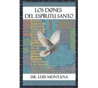 Los dones del Espíritu Santo: Una explicación práctica y académica