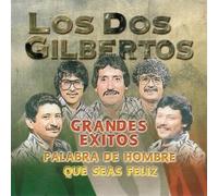 Los Dos Gilbertos - Grandes Exitos