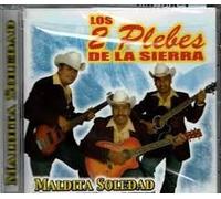 Los Dos Plebes de La Sierra - Maldita Soledad