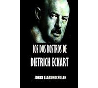LOS DOS ROSTROS DE DIETRICH ECKART