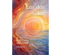 Los dos soles: Entre luz y oscuridad