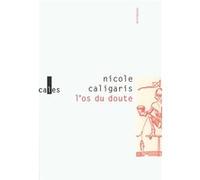 L'os du doute Nicole Caligaris (Auteur)
