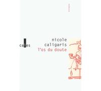 L'os du doute - Nicole Caligaris - Verticales - Poche - Roman