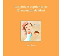 Los Dulces Caprichos De El Recetario De Mari