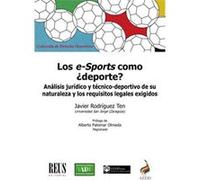 Los E-Sports Como ¿Deporte? Analisis JurDico Y Tecnico-Depo - [Livre en VO] Rodrguez Ten, Javier (Auteur)