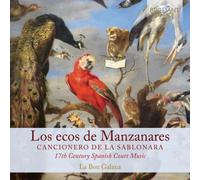 Los Ecos De Manzanares Musique à la cour d'Espagne au 17e siècle CD