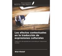 Los efectos contextuales en la traducción de expresiones culturales: Traducción de expresiones culturales por traductores noveles