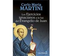 Los Ejercicios Ignacianos A La Luz Del Evangelio De Juan [Livre en VO] Martini, Carlo Maria (Auteur)
