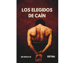LOS ELEGIDOS DE CAÍN