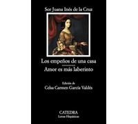 Los empenos de una casa & Amor es mas laberinto / The Efforts of a House & Love is more Labyrinth