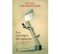 Los Enemigos Del Comercio Ii - Escohotado, Antonio Escohotado, Antonio (Auteur)