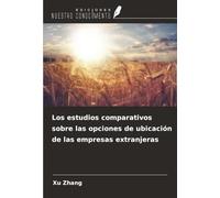 Los estudios comparativos sobre las opciones de ubicación de las empresas extranjeras