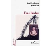 L'os et l'esclave - Anne-Marie Jeanjean - L'harmattan - broché - Roman