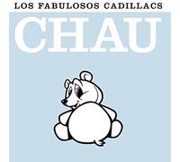 Los Fabulosos Cadillacs - Chau