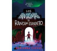 Los Fantasmas de Rancho Espanto / The Ghosts of Rancho Espanto (Spanish Edition)