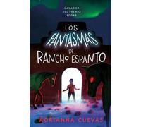 Los fantasmas de Rancho Espanto / The Ghosts of Rancho Espanto (Spanish edition)