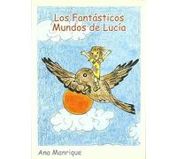 Los Fantásticos Mundos De Lucía