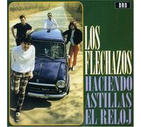 Los Flechazos - Haciendo Astillas El Reloj