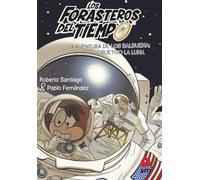 Los Forasteros del Tiempo 12: La aventura de los Balbuena: objetivo la Luna: objetivo la Luna
