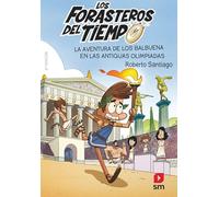 Los Forasteros del Tiempo 8: La aventura de los Balbuena en las antiguas olimpiadas