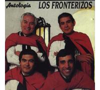 Los Fronterizos - Antologia