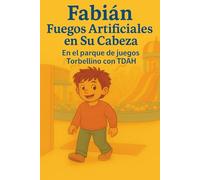 Los fuegos artificiales de Finn en su cabeza: en el torbellino del patio interior con TDAH