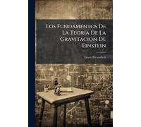 Los Fundamentos De La TeorÃ-a De La GravitaciÃ3n De Einstein