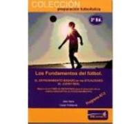 Los Fundamentos Del Fútbol, Programa At3, Etapa De Rendimiento : Un Nuevo Concepto En El Que Fundamentar La Formación Del Futbolista Y El Entrenamiento En Máximo Rendimiento - Frattarola Alcaraz, Césa