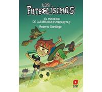 Los Futbolísimos 19: El misterio de las brujas futbolistas
