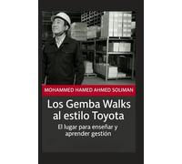 Los Gemba Walks al estilo Toyota: El lugar para enseñar y aprender gestión