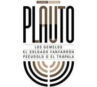 Los Gemelos , El Soldado Fanfarrón , Pséudolo O El Trápala - Plauto Plauto (Auteur)