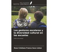 Los gestores escolares y la diversidad cultural en las escuelas: Interculturalidad