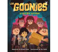Los Goonies. La historia ilustrada
