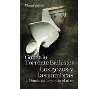 Los gozos y las sombras. 2. Donde da la vuelta el aire