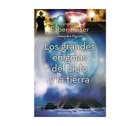 Los grandes enigmas del cielo y la tierra / The Great Mysteries of Heaven and Earth