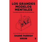 Los grandes modelos mentales, volumen 1 Conceptos generales de pensamiento - Shane Parrish - Tenos - ebook (ePub) - Livre