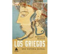 Los griegos: Una historia global