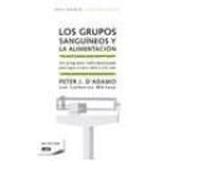 Los Grupos Sanguíneos Y La Alimentación / Eat Right For Your Type