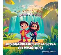 Los Guardianes de la Selva en Misión(es)