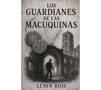 Los Guardianes de las Macuquinas