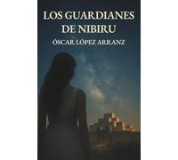 Los Guardianes de Nibiru