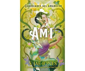 Los Guardianes del Amanecer - Ami: LOS GUARDIANES DEL AMANECER #2