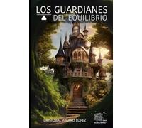 LOS GUARDIANES DEL EQUILIBRIO