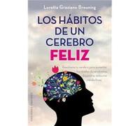 Los Hábitos De Un Cerebro Feliz - [Livre en VO] Graziano Breuning, Loretta (Auteur)