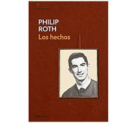 Los Hechos : Autobiografía De Un Novelista