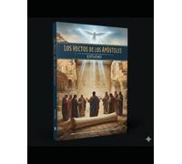 Los Hechos de los Apostoles: Estudio Completo